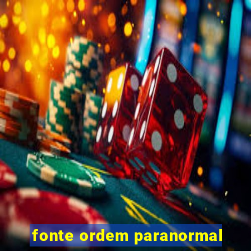 fonte ordem paranormal